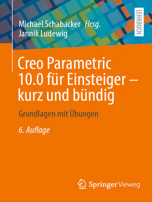 cover image of Creo Parametric 10.0 für Einsteiger ‒ kurz und bündig